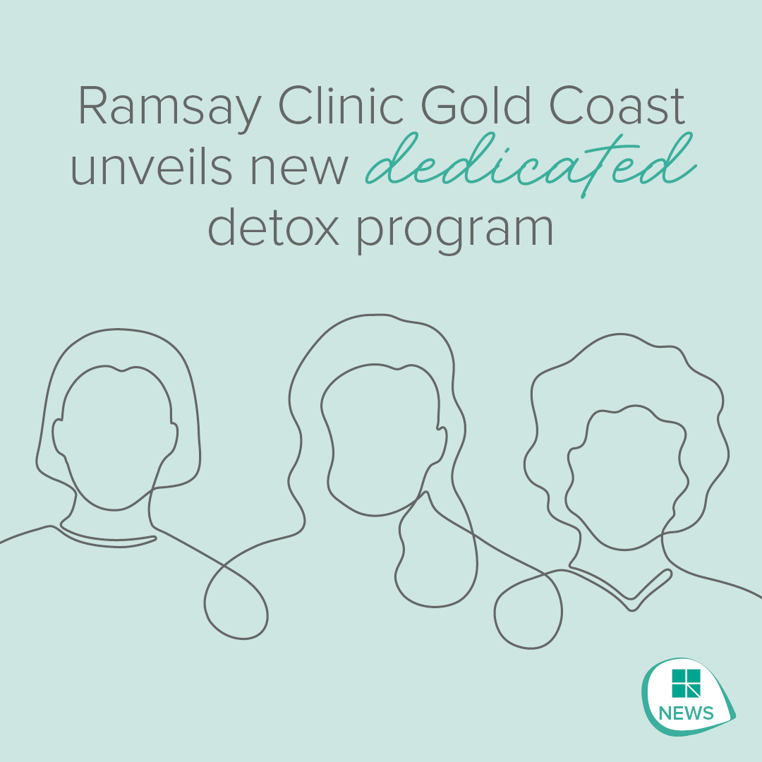 Ramsay Clinic Gold Coast unveils new dedicated detox program