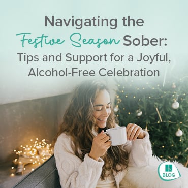 Navigating the Festive Season Sober: Tips and Support for a Joyful, Alcohol-Free Celebration